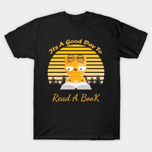 Its A Good Day To Read A Book T-Shirt